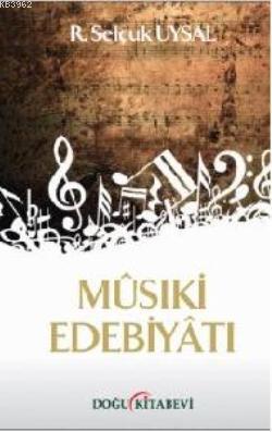 Musiki Edebiyatı | R. Selçuk Uysal | Doğu Kitabevi