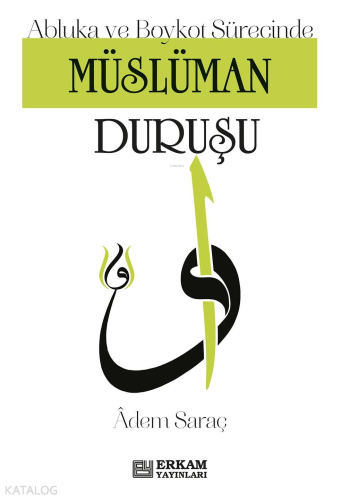 Müslüman Duruşu | Adem Saraç | Erkam Yayınları