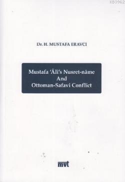 Mustafa Ali's Nusret-Name and Ottoman-Safavi Conflict | H. Mustafa Era