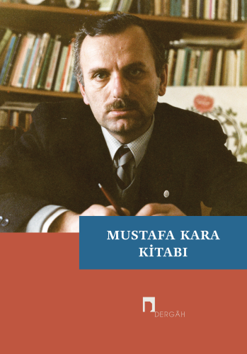 Mustafa Kara Kitabı | İsmail Kara | Dergah Yayınları