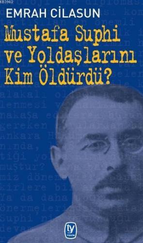 Mustafa Suphi ve Yoldaşlarını Kim Öldürdü? | Emrah Cilasun | Tekin Yay