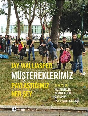 Müştereklerimiz; Paylaştığımız?Her Şey | Jay Walljasper | Metis Yayınc