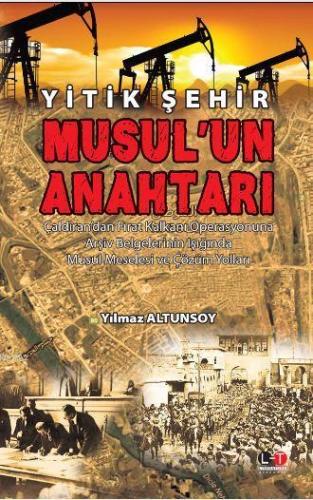 Musul'un Anahtarı | Yılmaz Altunsoy | Literatürk Yayınları