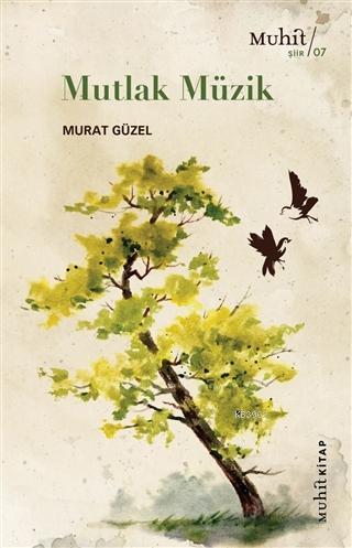 Mutlak Müzik | Murat Güzel | Muhit Kitap