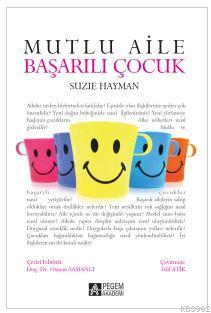 Mutlu Aile Başarılı Çocuk | Suzie Hayman | Pegem Akademi Yayıncılık (S