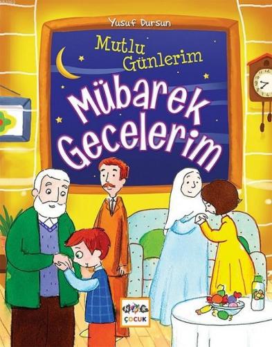 Mutlu Günlerim Mübarek Gecelerim | Yusuf Dursun | Nar Yayınları