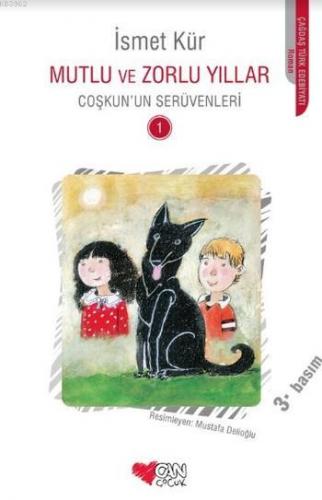 Mutlu ve Zor Yıllar; Coşkun'un Serüvenleri 1 | İsmet Kür | Can Çocuk Y