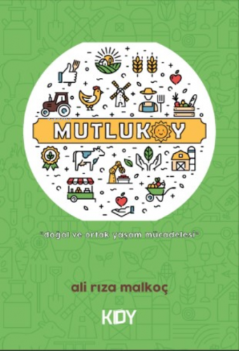 Mutluköy | Ali Rıza Malkoç | KDY Yayınları