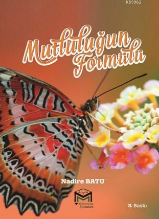 Mutluluğun Formülü | Nadire Batu | Mütercim Yayınları