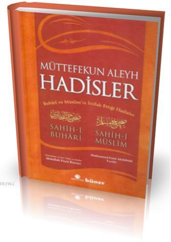 Müttefekun Aleyh Hadisler (Ciltli) 2.Hamur; Buhari ve Müslim'in İttifa