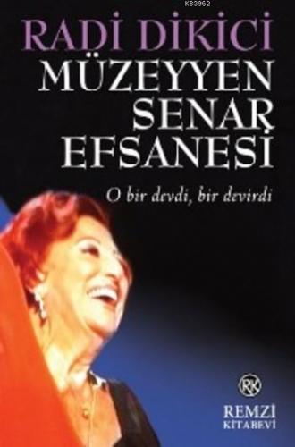 Müzeyyen Senar Efsanesi; O Bir Devdi, Bir Devirdi | Radi Dikici | Remz