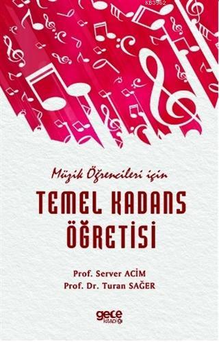 Müzik Öğrencileri için Temel Kadans Öğretisi | Turan Sağer | Gece Kita