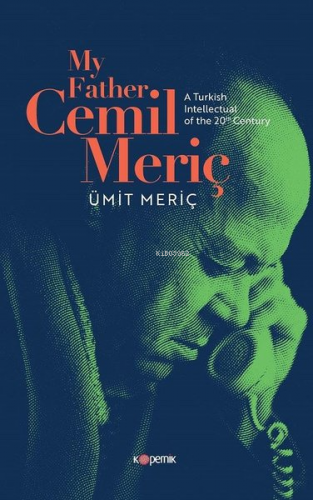 My Father Cemil Meriç - A Turkish İntellectual Of The 20th Century | Ü