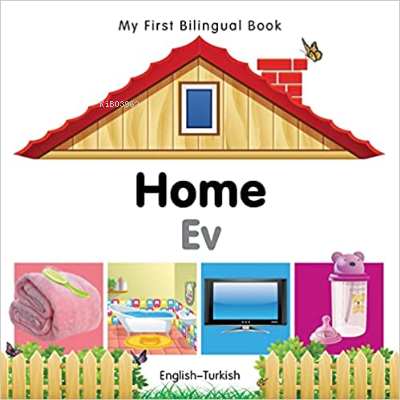 My First Bilingual Book–Home (English–Turkish) | Kolektif | Milet Derg