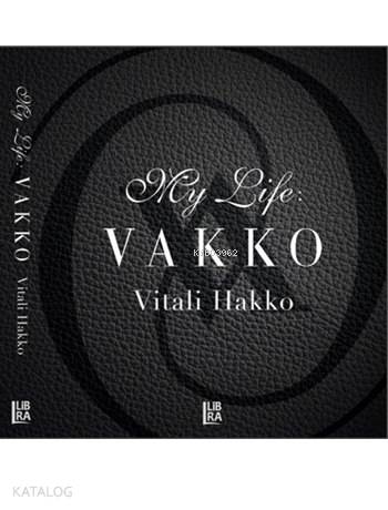 My Life: Vakko | Vitali Hakko | Libra Kitap