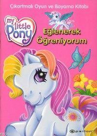 My Little Pony; Eğlenerek Öğreniyorum | Kolektif1 | Epsilon Yayınevi