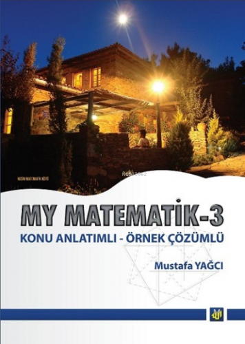 My Matematik 3 Konu Anlatımlı | Mustafa Yağcı | Kitapana Yayınevi