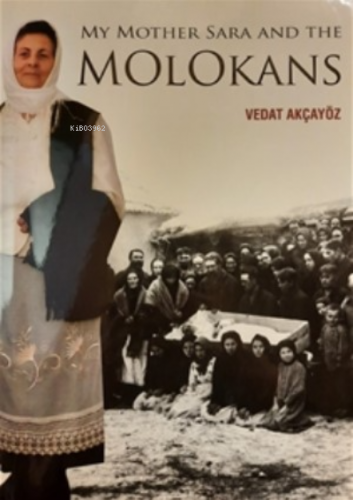 My Mother Sara And The Molokans | Vedat Akçayöz | Arkeoloji ve Sanat Y