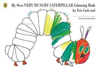 My Own Very Hungry Caterpillar Colouring Book | Eric Carle | Penguin B