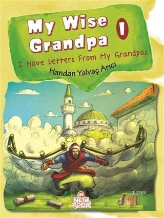 My Wise Grandpa 1 I Have Letters From My Grandpas | Handan Yalvaç Arıc