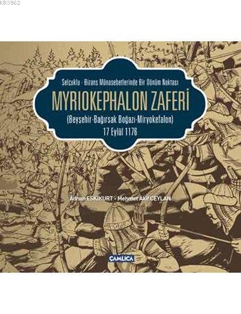 Myriokephalon Zaferi (Miryokefalon) | Adnan Eskikurt | Çamlıca Basım Y