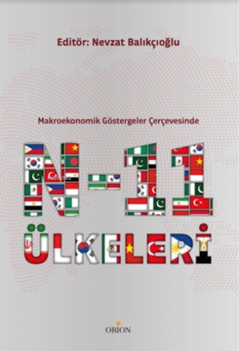 N-11 Ülkeleri;Makroekonomik Göstergeler Çerçevesinde | Nevzat Balıkçıo