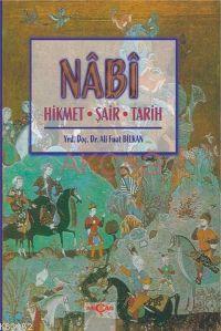 Nabi; Hikmet - Şair - Tarih | Ali Fuat Bilkan | Akçağ Basım Yayım Paza