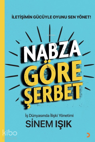 Nabza Göre Şerbet;İş Dünyasında İlişki Yönetimi | Sinem Işık | Cinius 