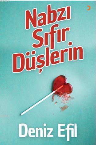 Nabzı Sıfır Düşlerin | Deniz Efil | Cinius Yayınları