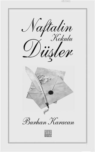 Naftalin Kokulu Düşler | Burhan Karacan | Tunç Yayıncılık