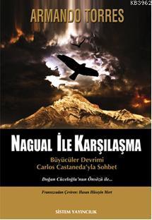 Nagual İle Karşılaşma | Armando Torres | Sistem Yayıncılık