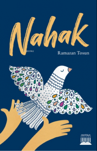 Nahak | Ramazan Tosun | Anatolia Kitap