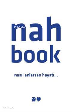 Nahbook; Nasıl Anlarsan Hayatı... | Tunç Topçuoğlu | İnkılâp Kitabevi