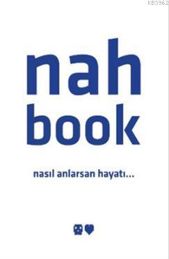 Nahbook; Nasıl Anlarsan Hayatı... | Tunç Topçuoğlu | İnkılâp Kitabevi