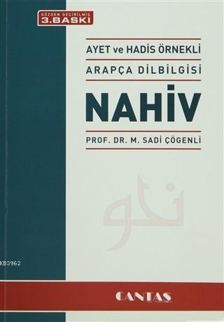 Nahiv - Ayet ve Hadis Örnekli Arapça Dilbilgisi | M. Sadi Çögenli | Ca