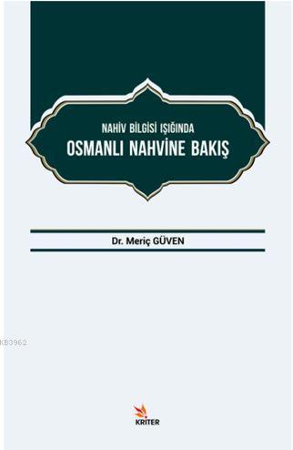 Nahiv Bilgisi Işığında Osmanlı Nahvine Bakış | Meriç Güven | Kriter Ya