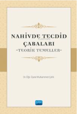 Nahivde Tecdid Çabaları - Teorik Temeller | Muhammet Çelik | Nobel Aka