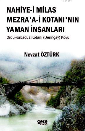 Nahiye'i Milas Mezra'a - i Kotanı'nın Yaman İnsanları; Ordu Karadüz Ko