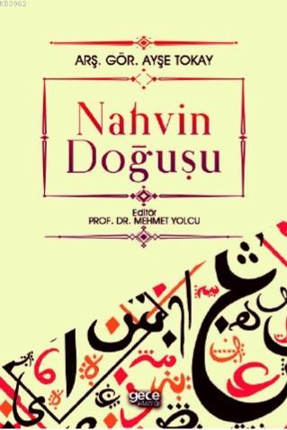 Nahvin Doğuşu | Ayşe Tokay | Gece Kitaplığı Yayınları