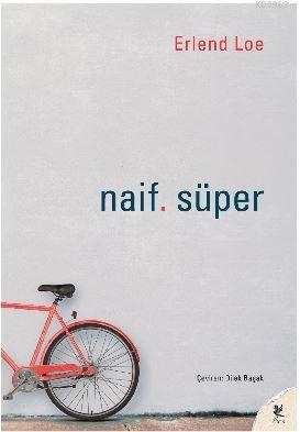 Naif. Süper | Erlend Loe | Siren Yayınları