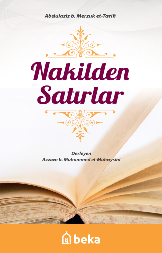 Nakilden Satırlar | Abdulaziz B. Merzuk Et - Tarifi | Beka Yayınları