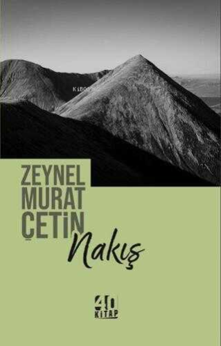 Nakış | Zeynel Murat Çetin | 40 Kitap