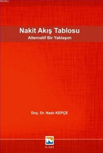 Nakit Akış Tablosu; Alternatif Bir Yaklaşım | Nazlı Kepçe | Nisan Kita