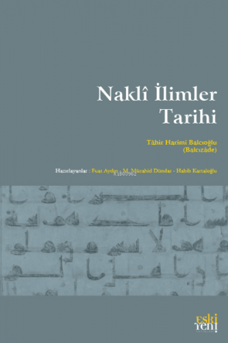 Naklî İlimler Tarihi | Tahir Harimi Balcıoğlu | Eski Yeni Yayınları