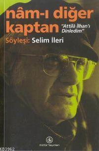 Nam 'ı Diğer Kaptan | Selim İleri | Türkiye İş Bankası Kültür Yayınlar