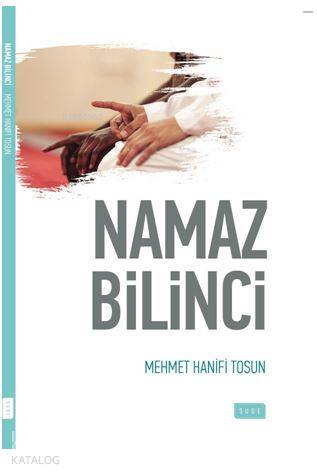 Namaz Bilinci | Mehmet Hanifi Tosun | Sude Yayınları