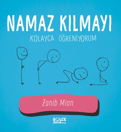 Namaz Kılmayı Kolayca Öğreniyorum | Zanib Mian | Gülce Çocuk