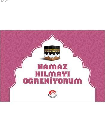 Namaz Kılmayı Öğreniyorum (Kızlar İçin); Renkli, 2 Boyutlu | Kolektif 