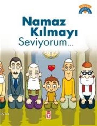 Namaz Kılmayı Seviyorum | Çiğdem Özmen | Timaş Çocuk