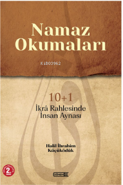 Namaz Okumaları;10+1 İkrâ Rahlesinde İnsan Aynası | Halil İbrahim Küçü